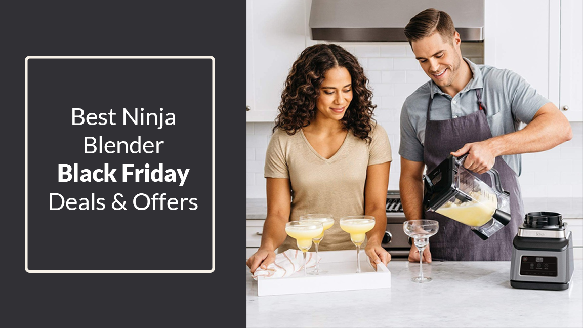 Best Ninja Blender Black Friday Deals and Offers – Save Up to $2000